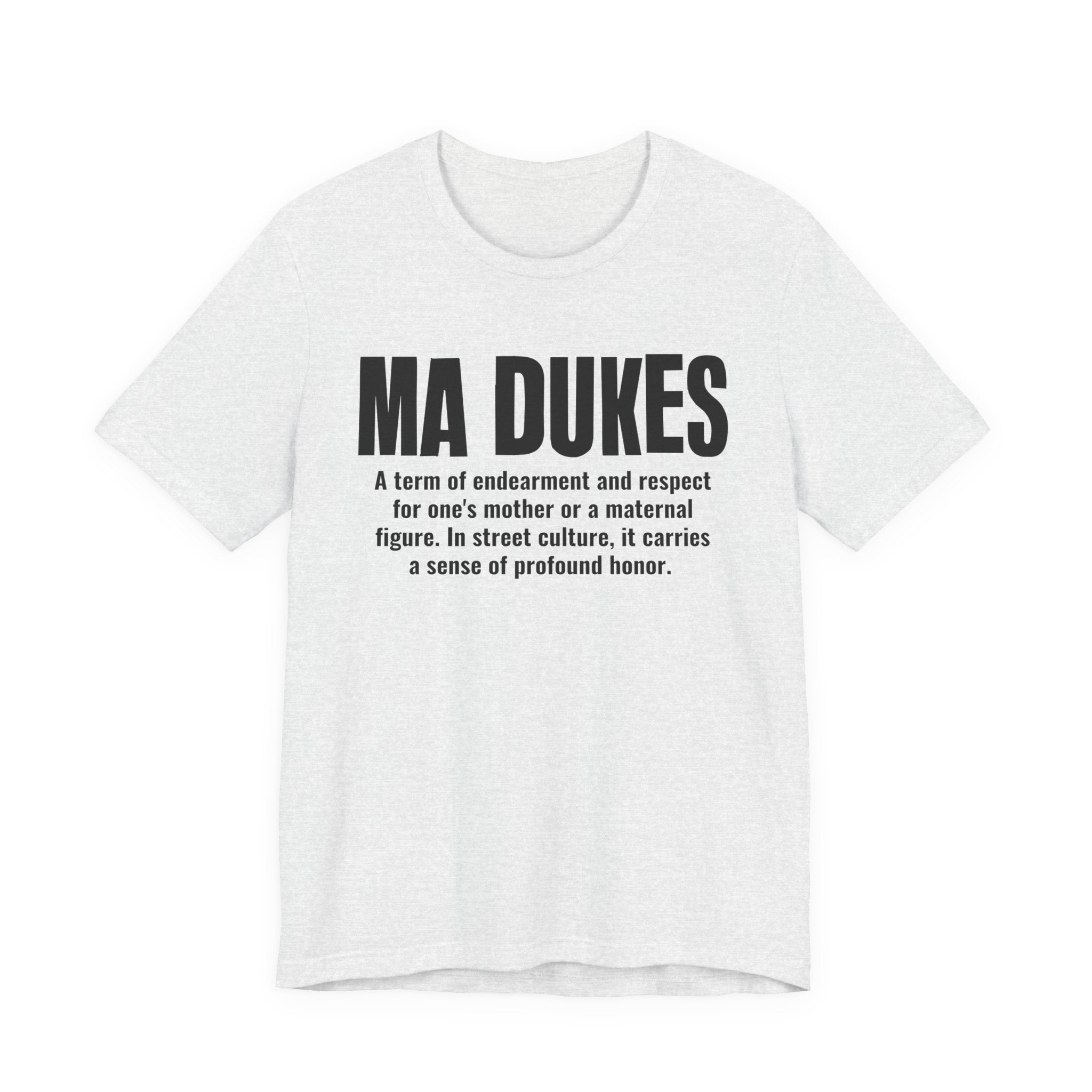 Ma Dukes — Old School Slang Definition T-Shirt
