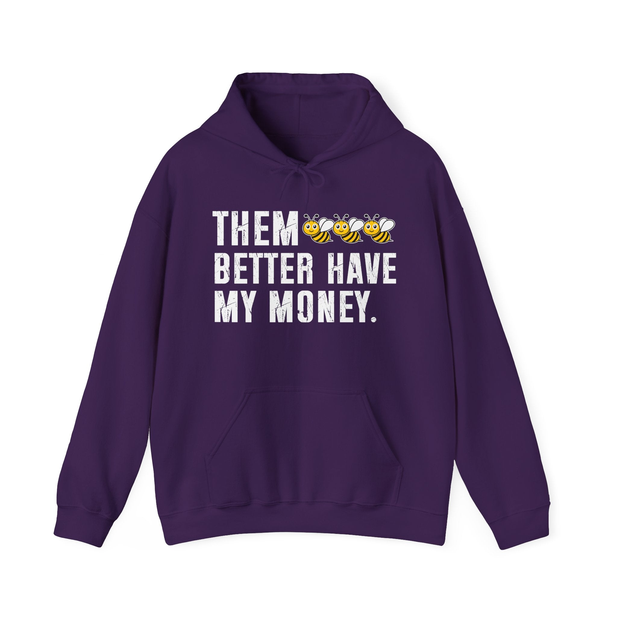 Them Better Have My Money -  Hoodie