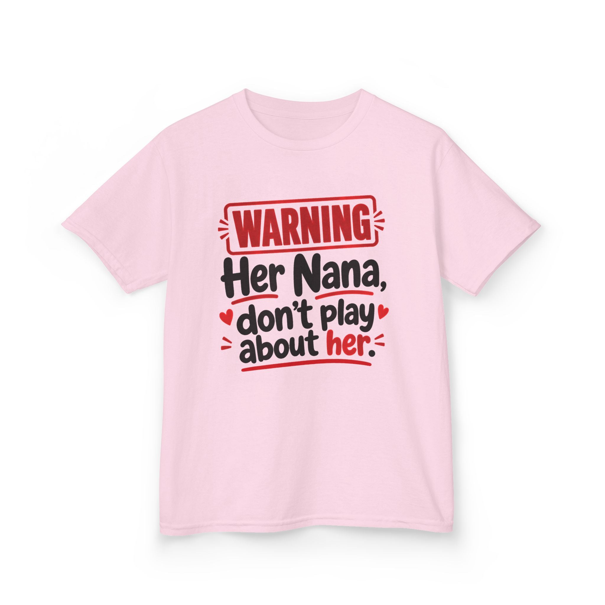 Her Nana, Don't Play About Her — Youth Parent Child T-shirt