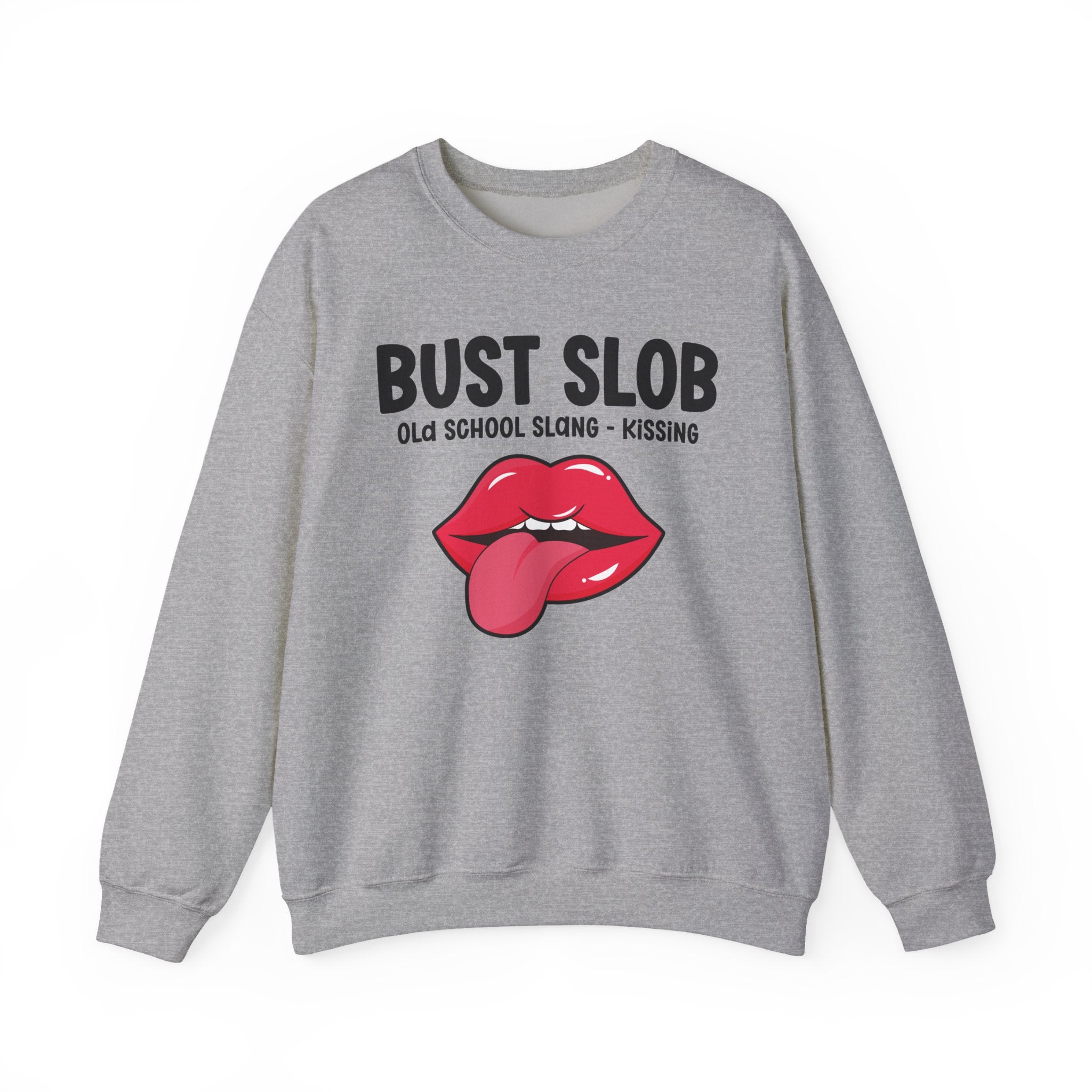 Bust Slob — Old School Slang Sweatshirt