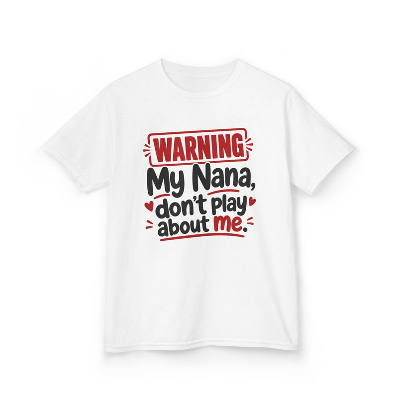 My Nana, Don't Play About Me — Youth Parent-Child T-shirt
