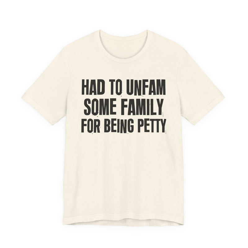 Had To Unfam Some Family For Being Petty