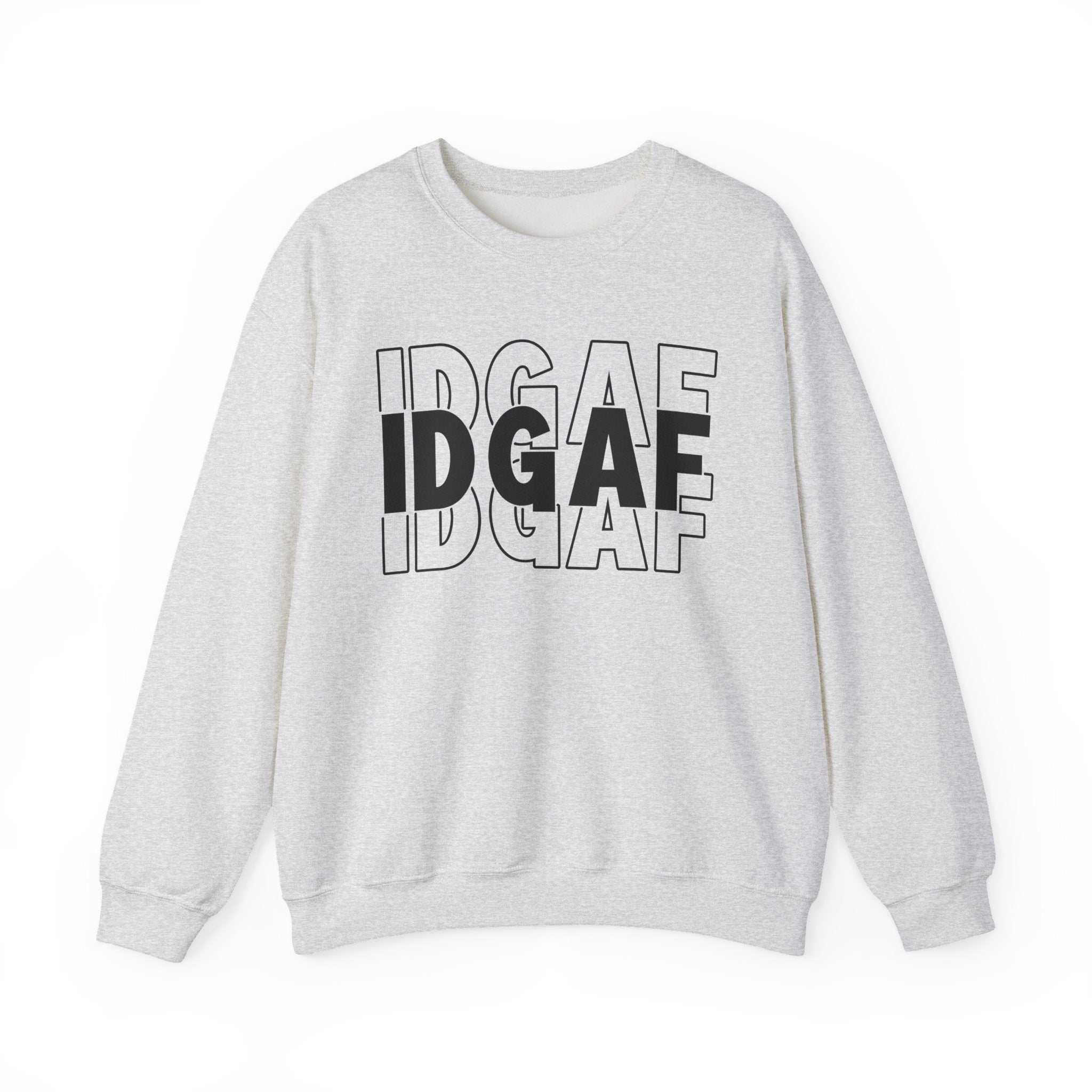 IDGAF Sweatshirt