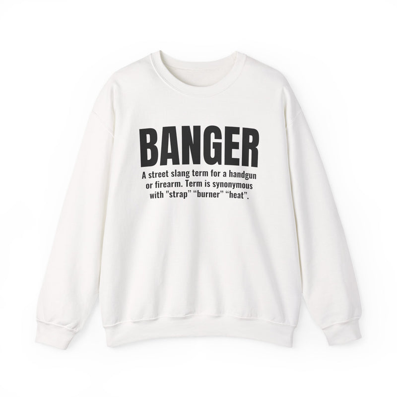 Banger — Street Slang Definition Sweatshirt