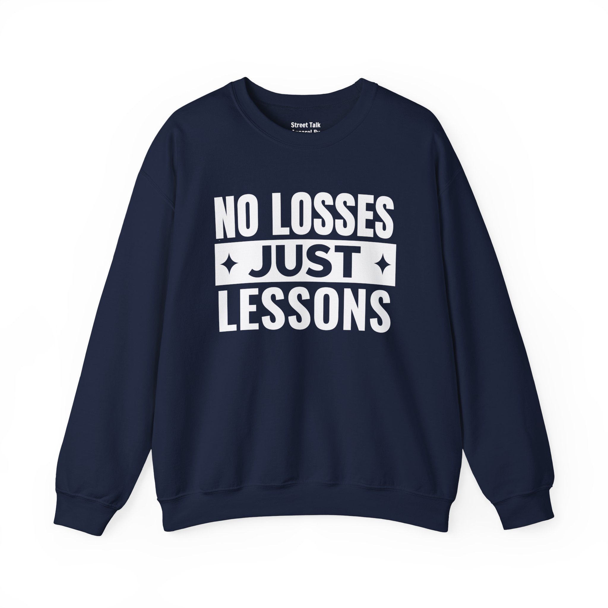 No Losses Just Lessons Sweatshirt