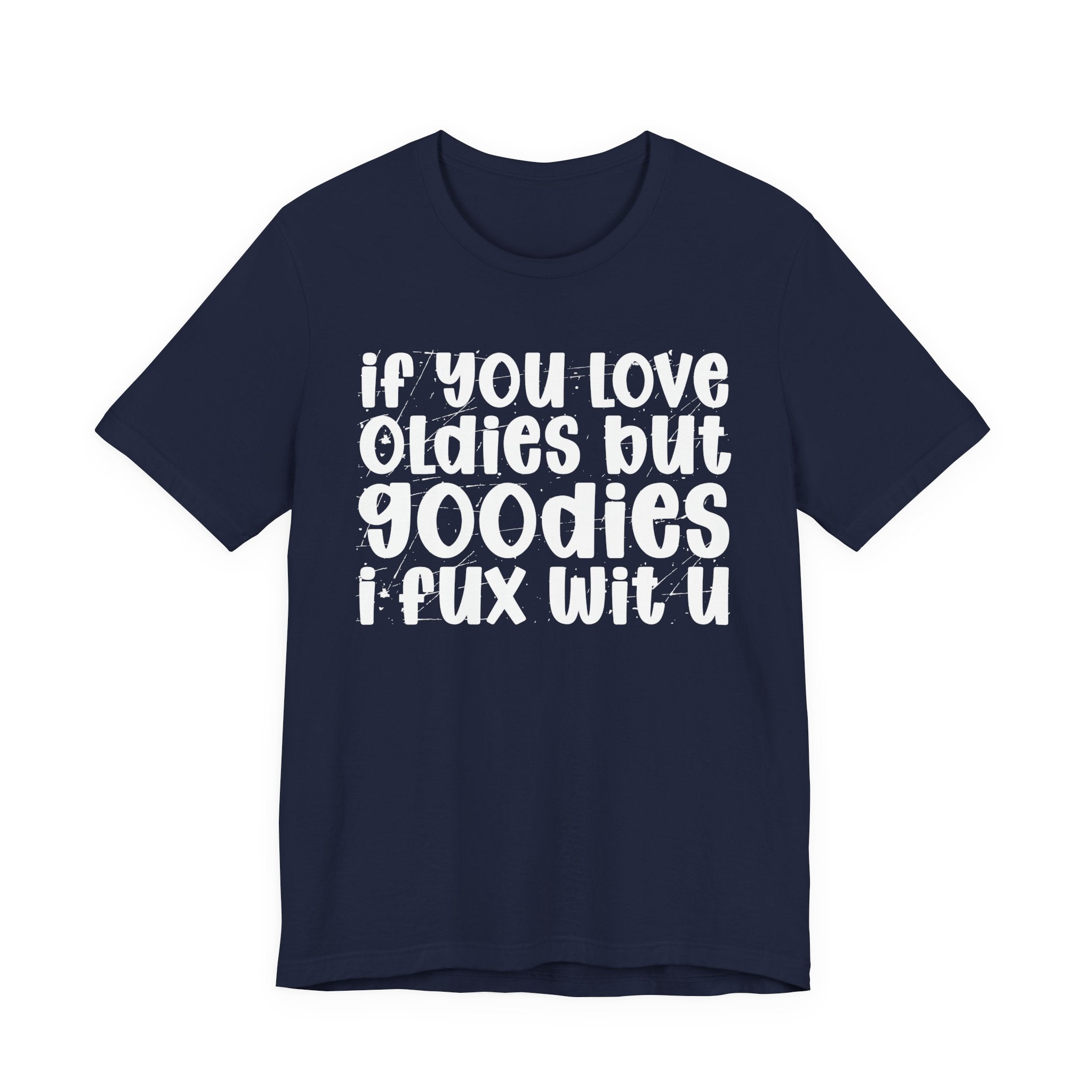f You Love Oldies But Goodies I Fux Wit U — Reggaeton Fan T-Shirt