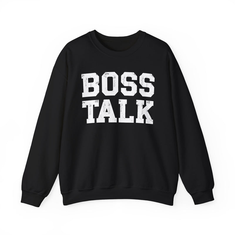 Boss Talk - Sweatshirt