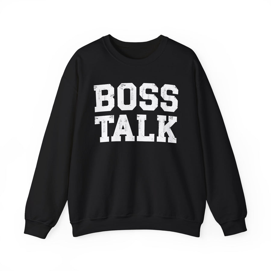 Boss Talk - Sweatshirt