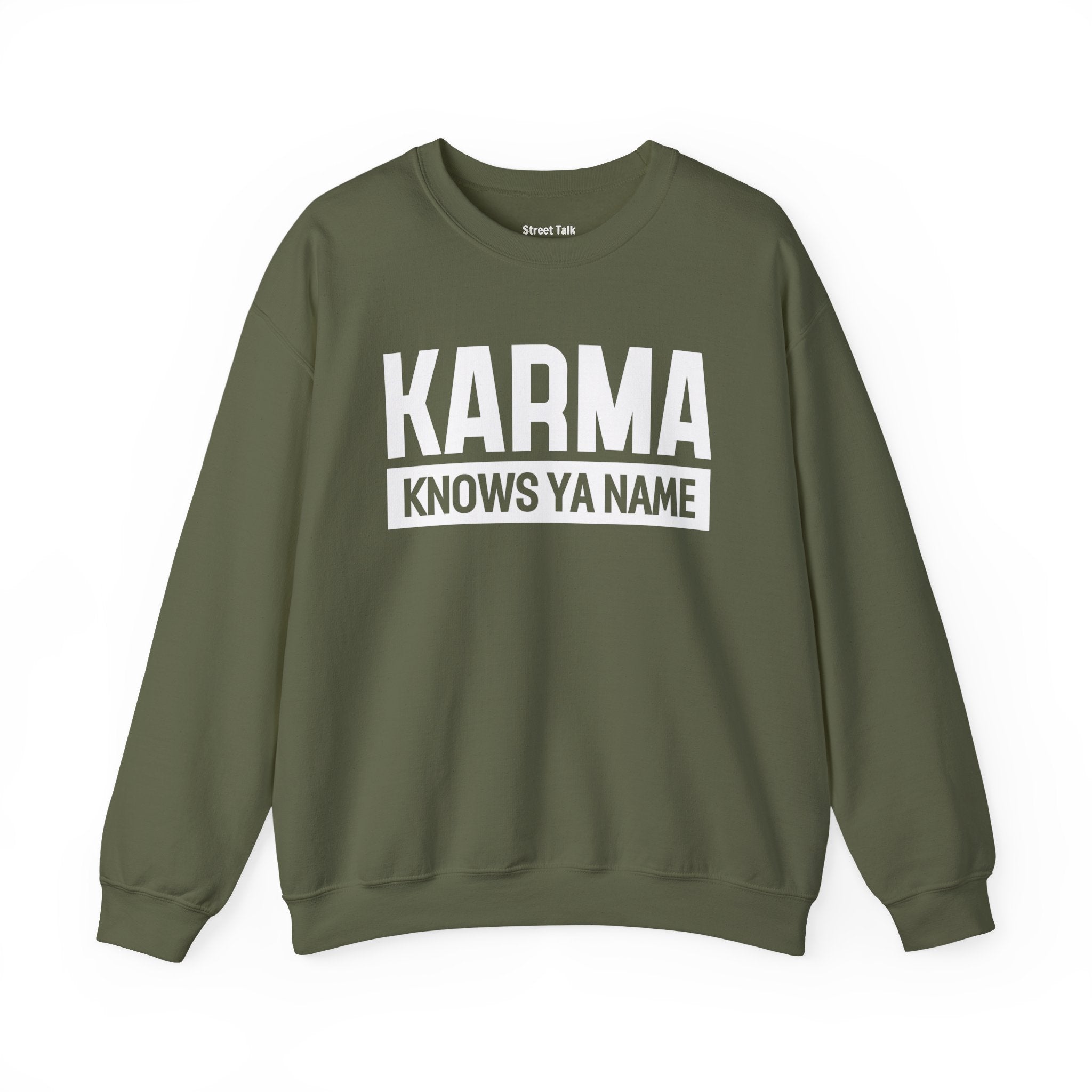 Karma Knows Ya Name Sweatshirt
