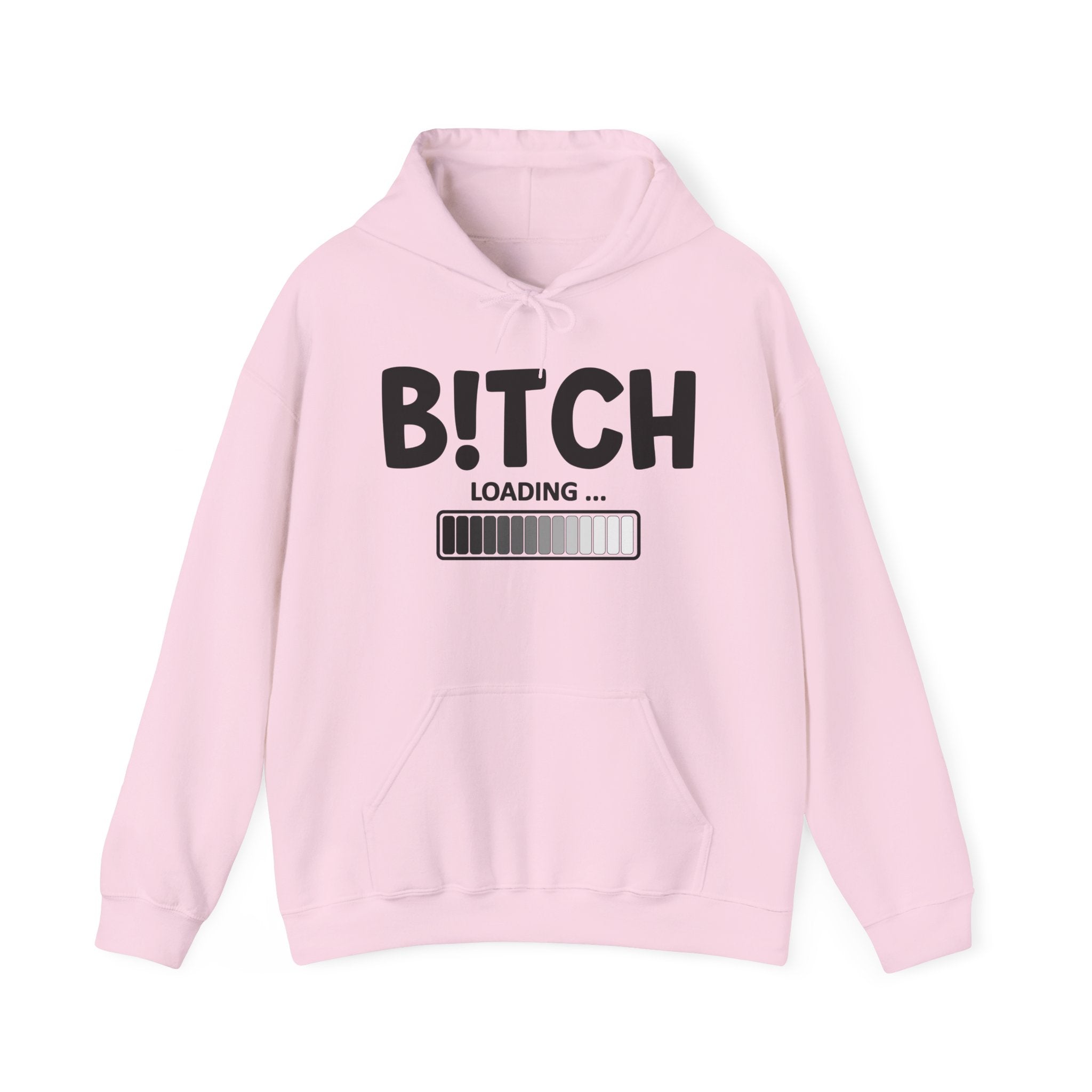 Bitch Loading — Hoodie