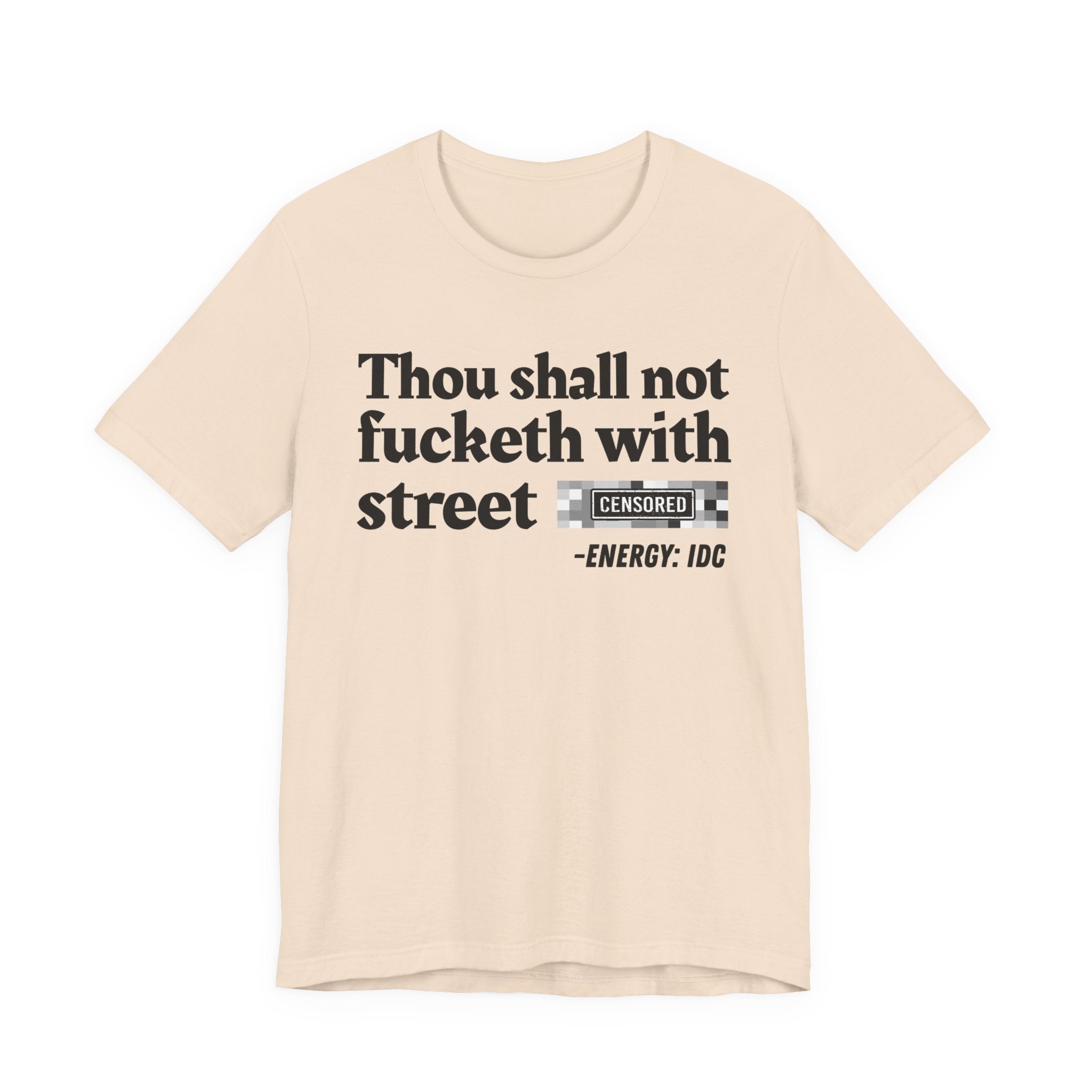 Thou Shall Not Fucketh With Street Bitches — Vintage funny Bible——Print Slogan T-Shirt
