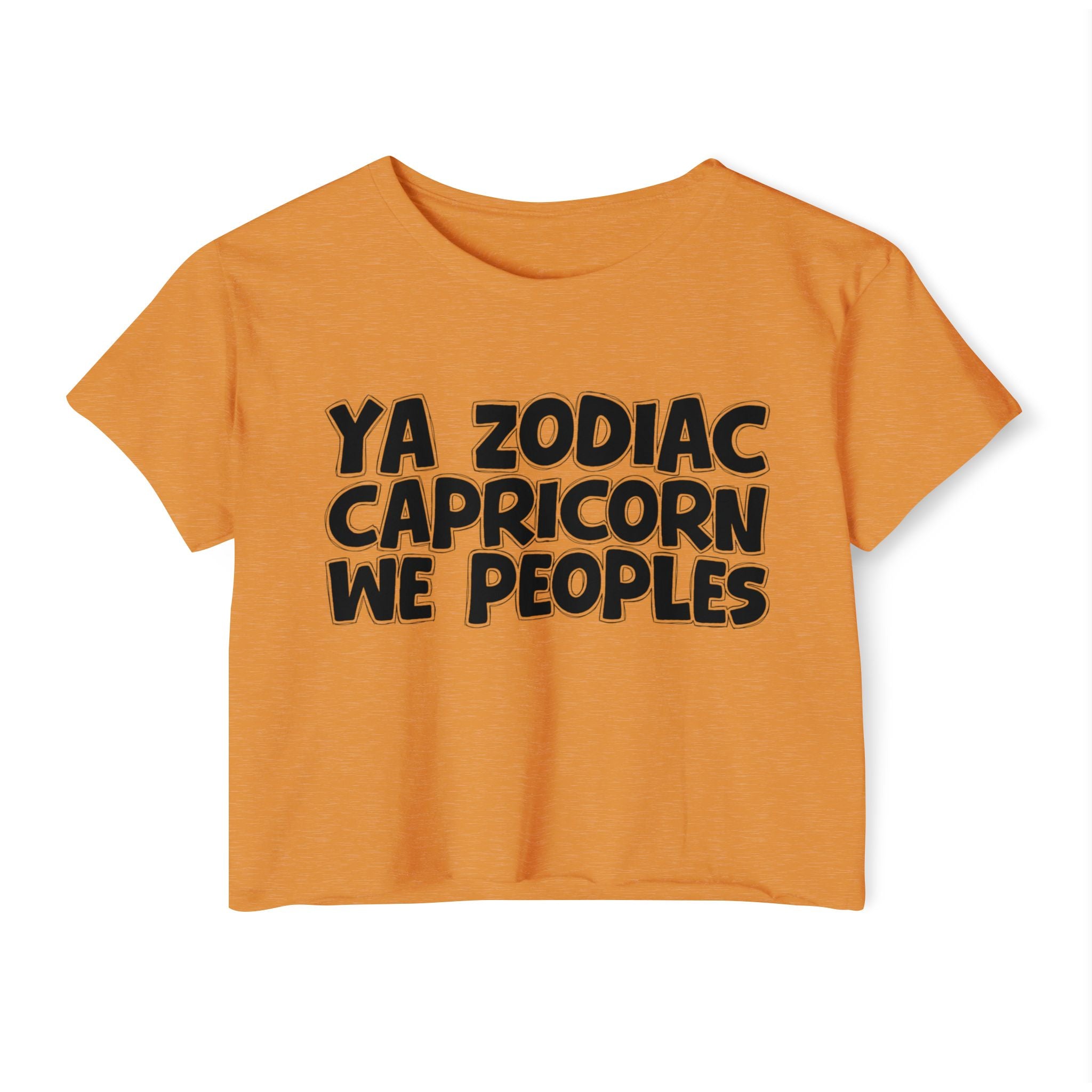 Ya Zodiac Capricorn We Peoples - Fun Zodiac Sign Crop Top