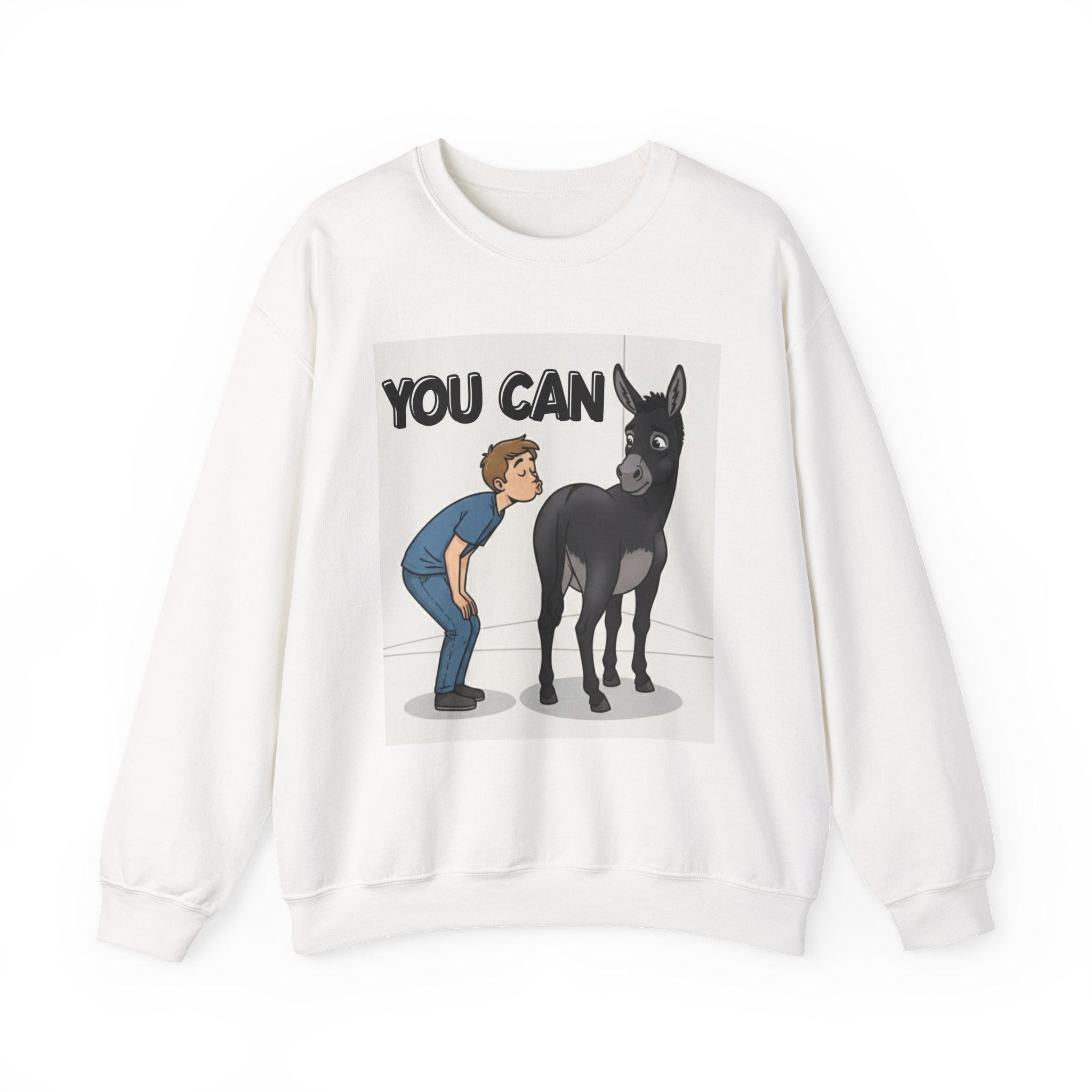 You Can (Kiss My Black Ass) — Sweatshirt