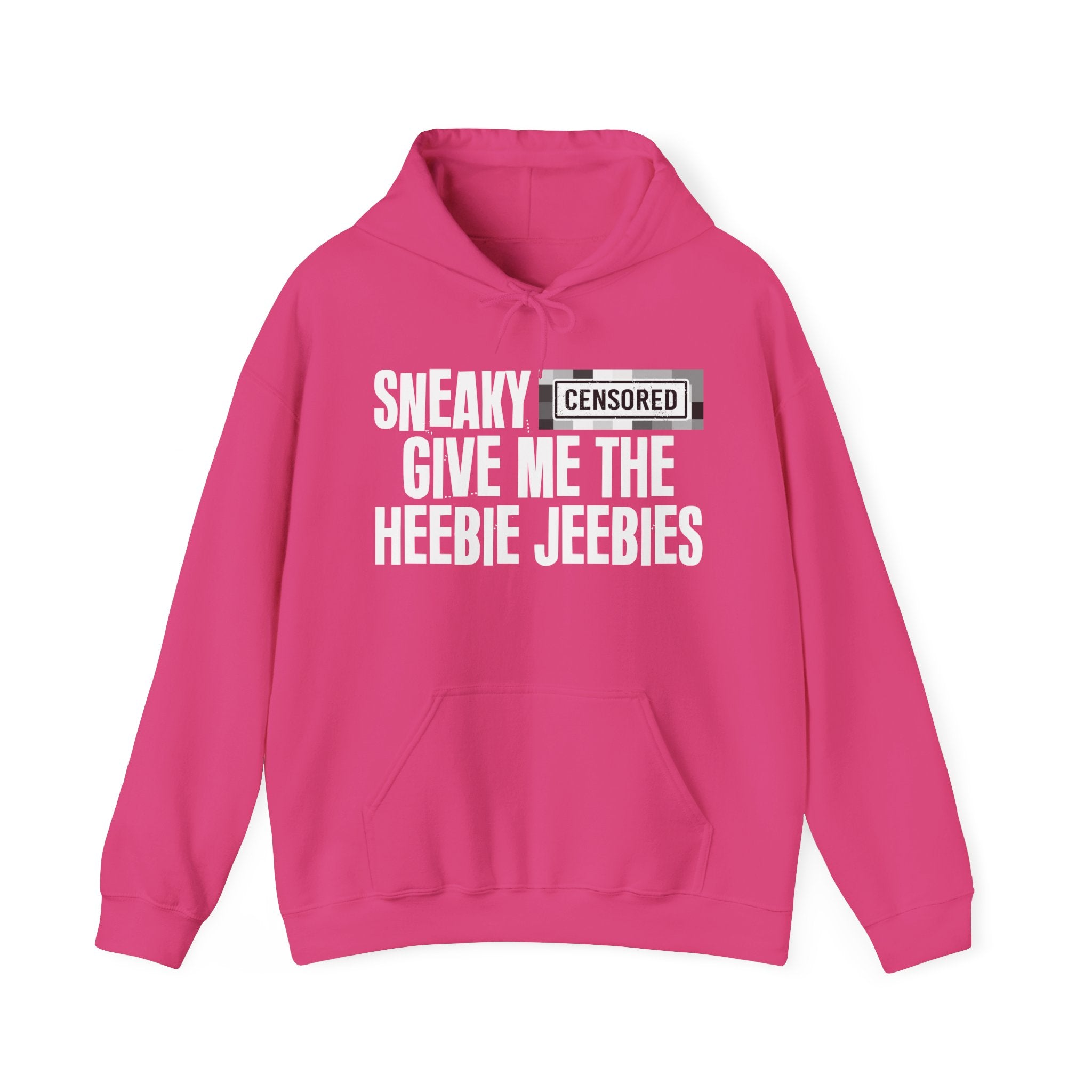 Sneaky (Censored Bitches) Give Me The Heebie Jeebies" Funny Scary Quote Hoodie