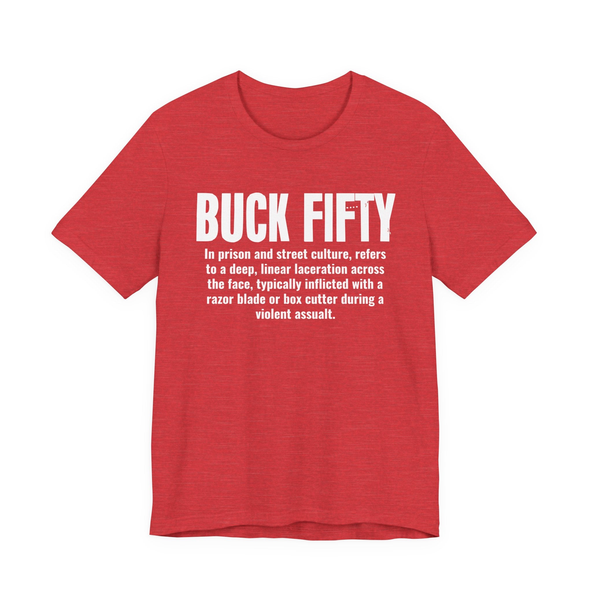 Buck Fifty — Prison Slang Definition T-Shirt