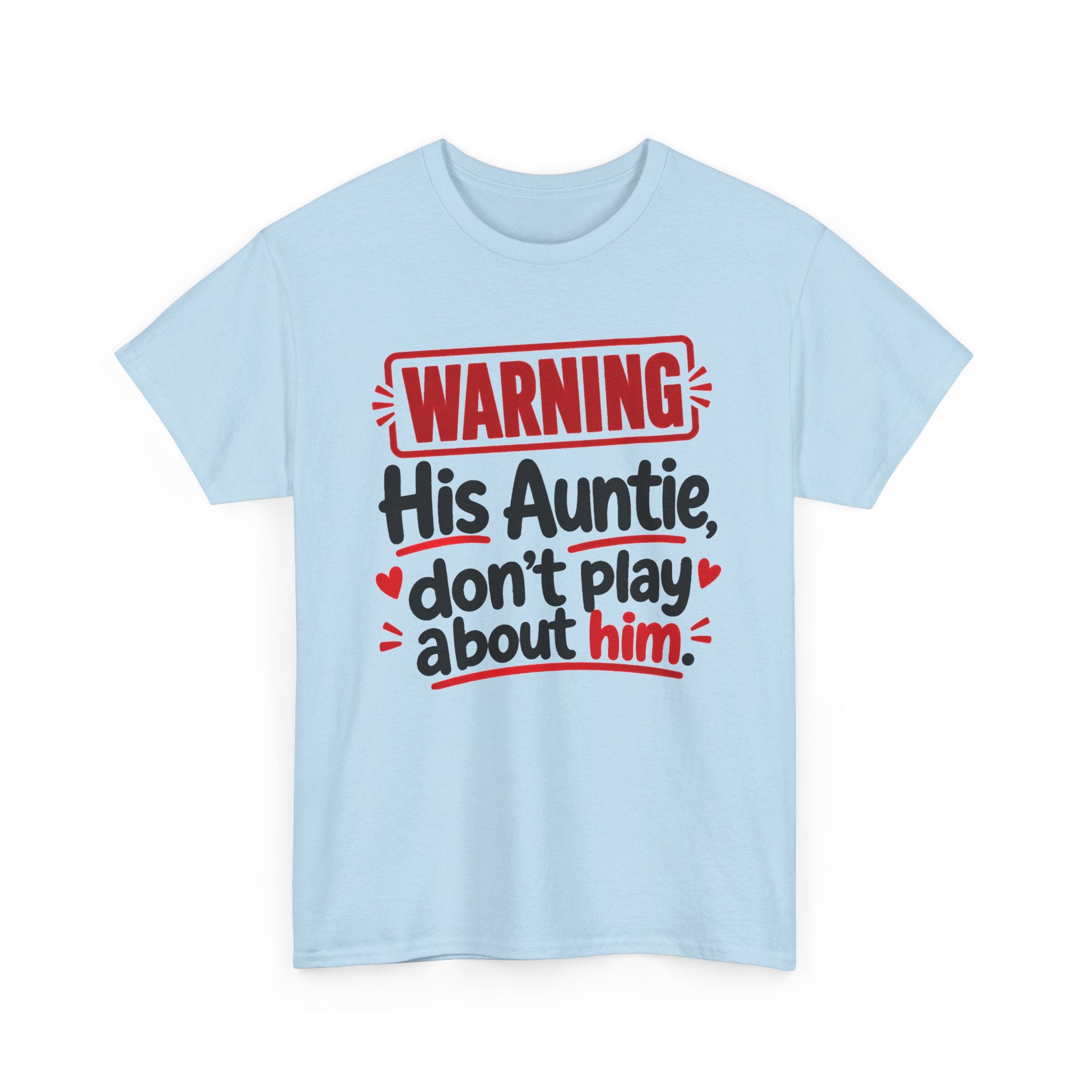 His Auntie, Don't Play About Him － Adult Parent Child T-shirt