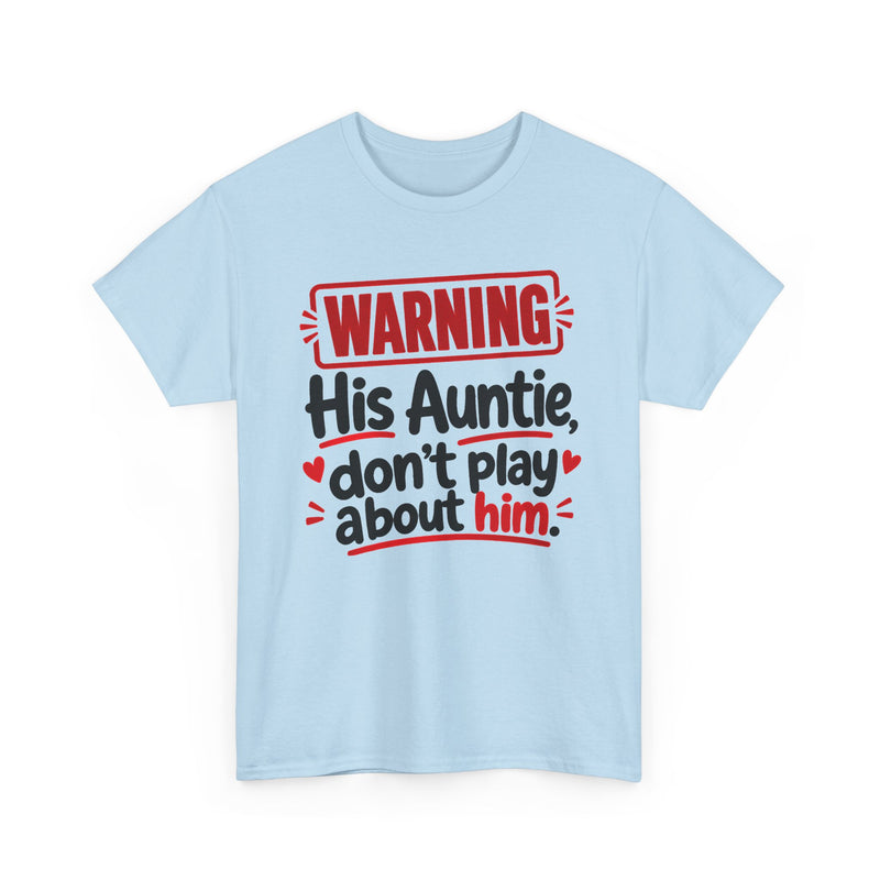His Auntie, Don't Play About Him － Adult Parent Child T-shirt