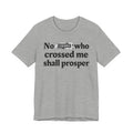 No Bitch Who Crossed Me Shall Prosper - Bold Christian Statement Tee