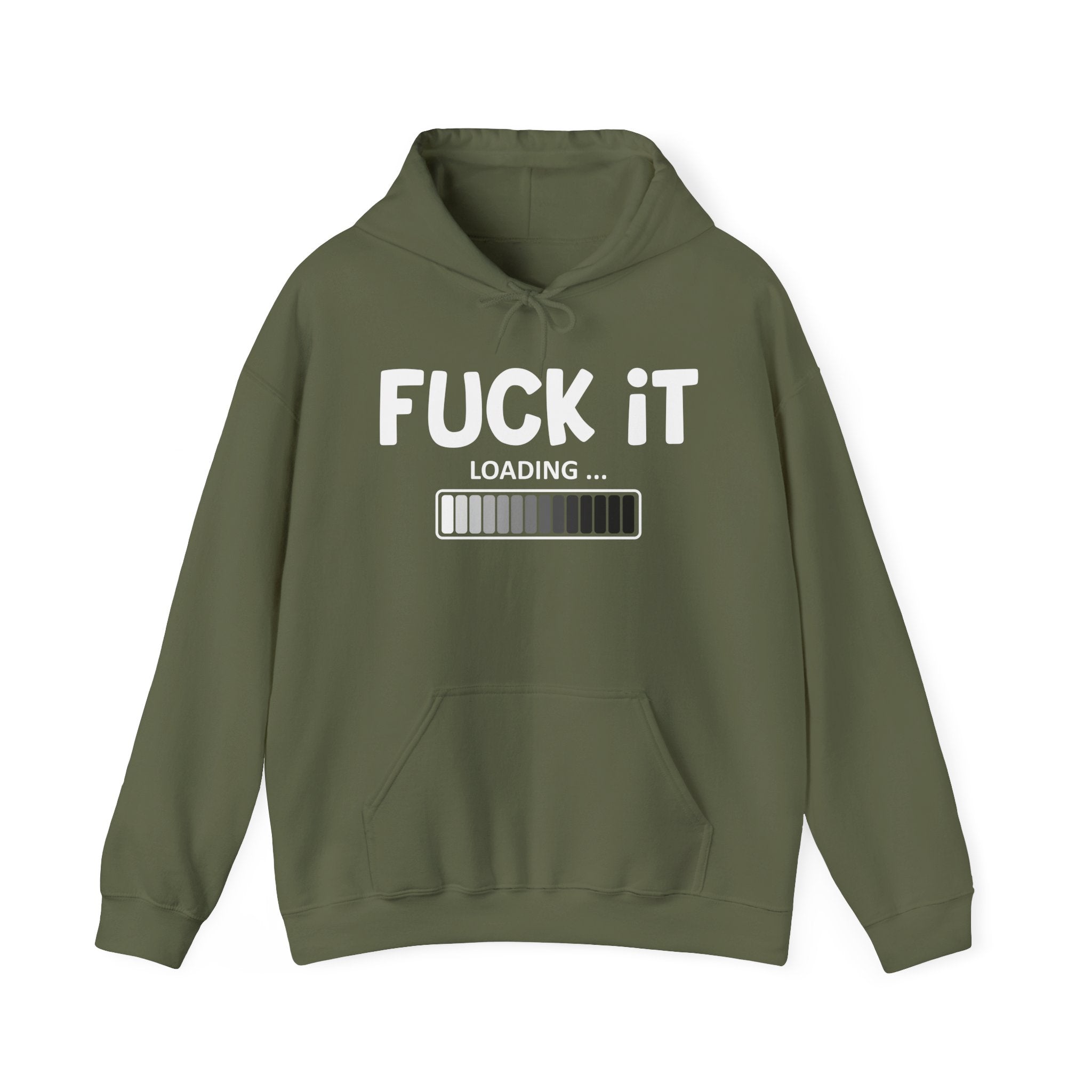 Fuck It Loading — Hoodie