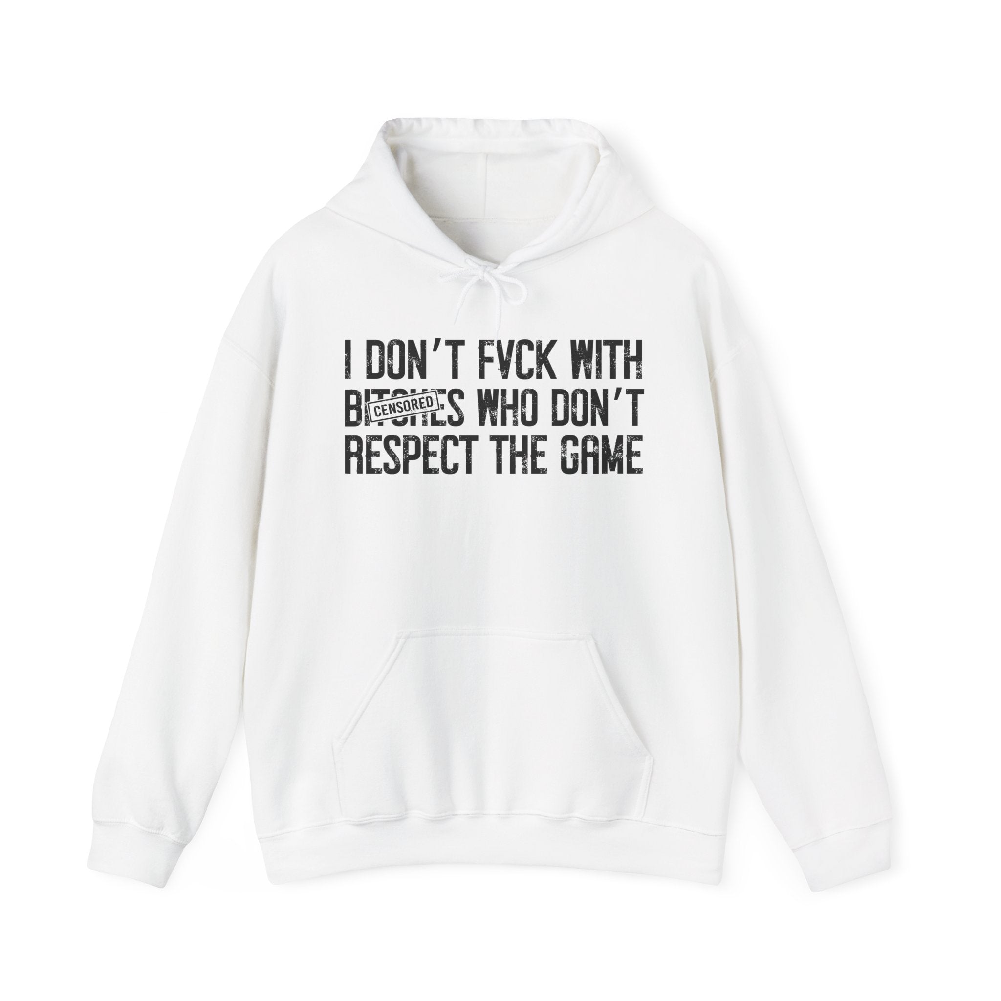 I Don't Fuck With Bitches Who Don't Respect The Game — Hood Censored