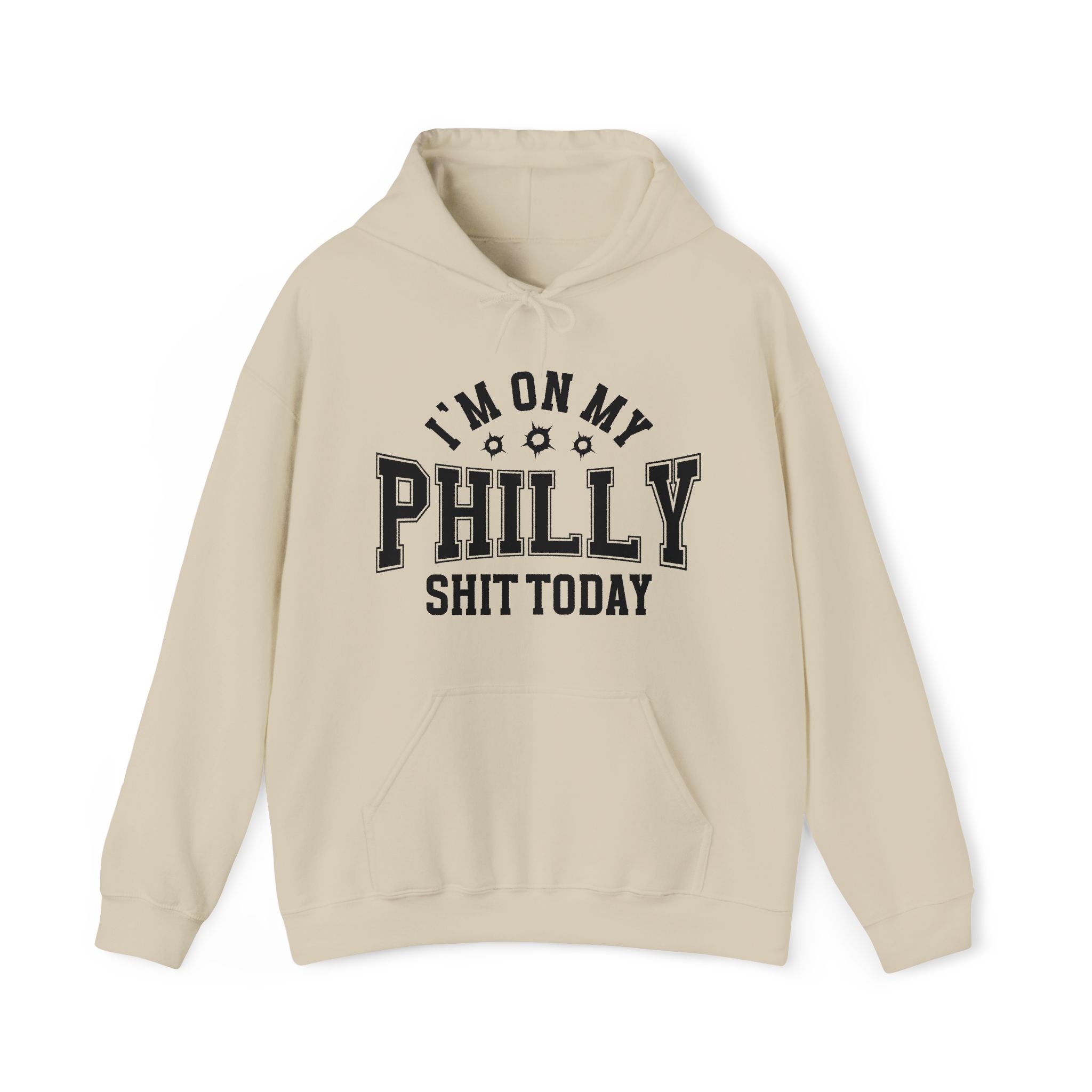 I'm On My Philly Shit Today (Bullet Holes) - Hoodie