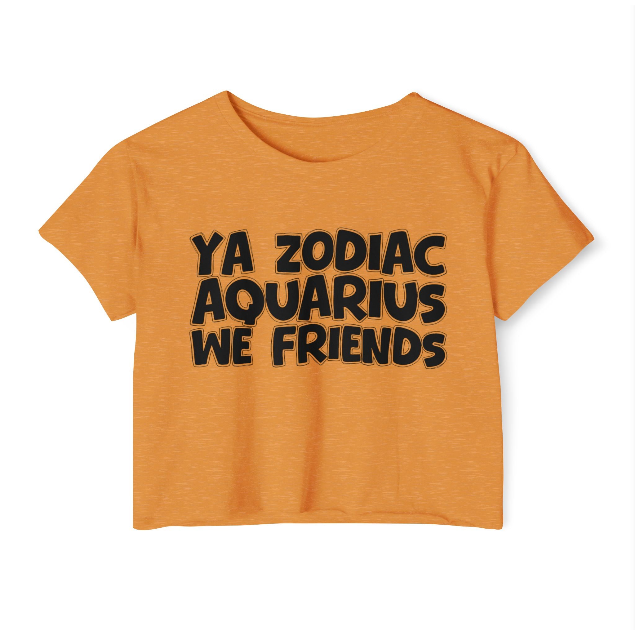 Ya Zodiac Aquarius We Friends - Fun Zodiac Sign Crop Top