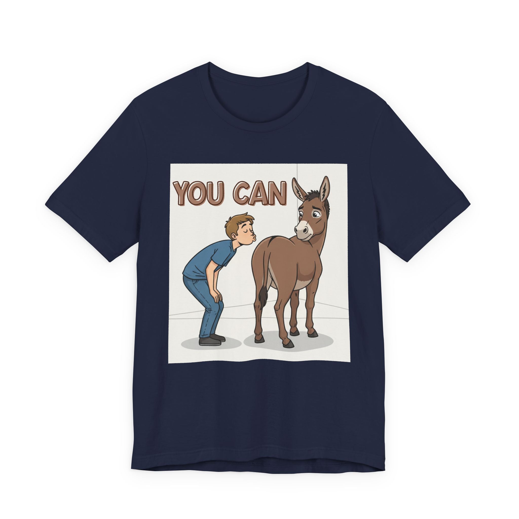 You Can (Kiss My Ass) T-Shirt