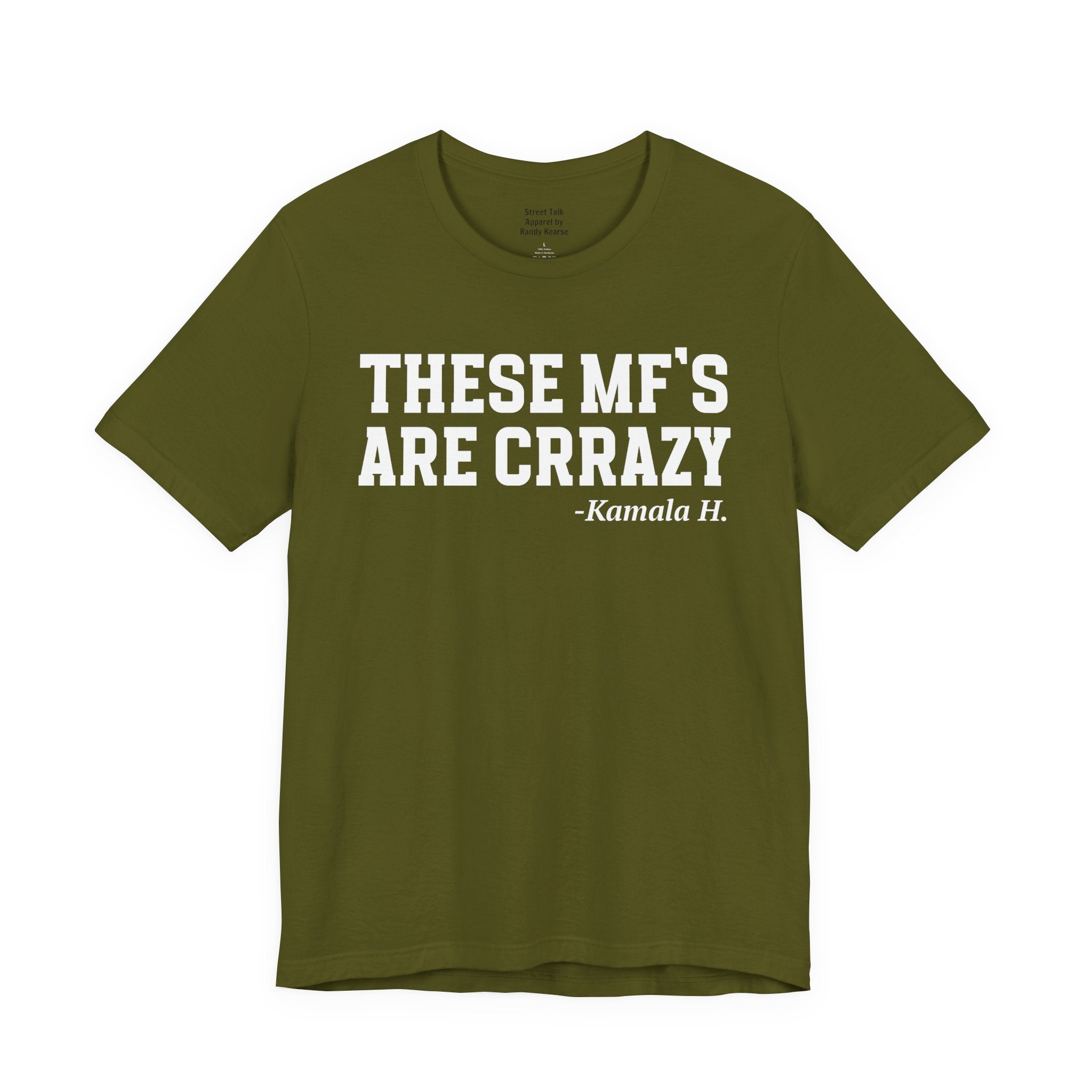 These MF's Are Crazy - T-Shirt