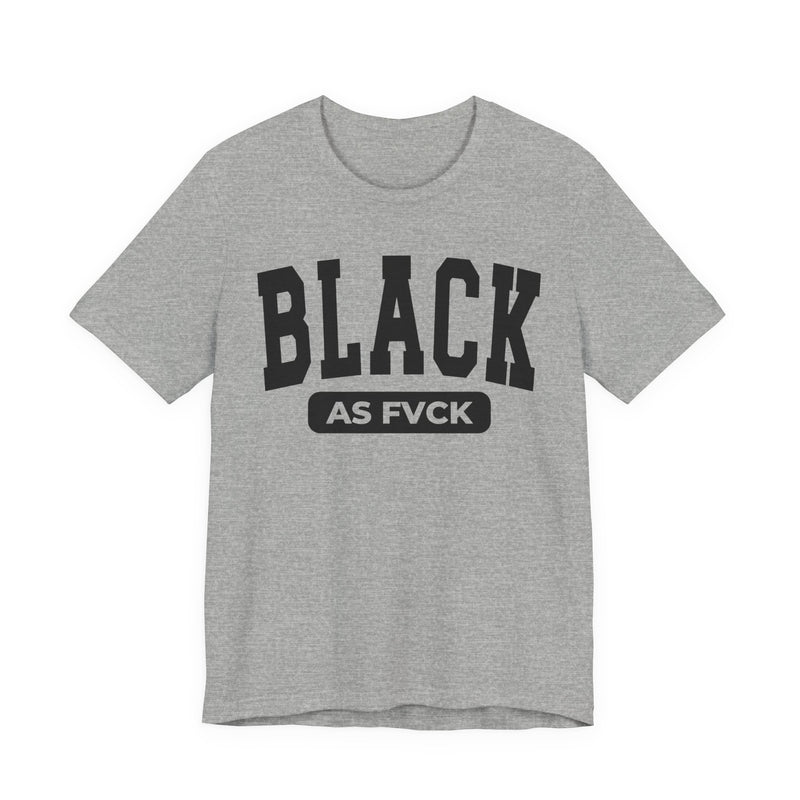 Black As Fvck T-Shirt