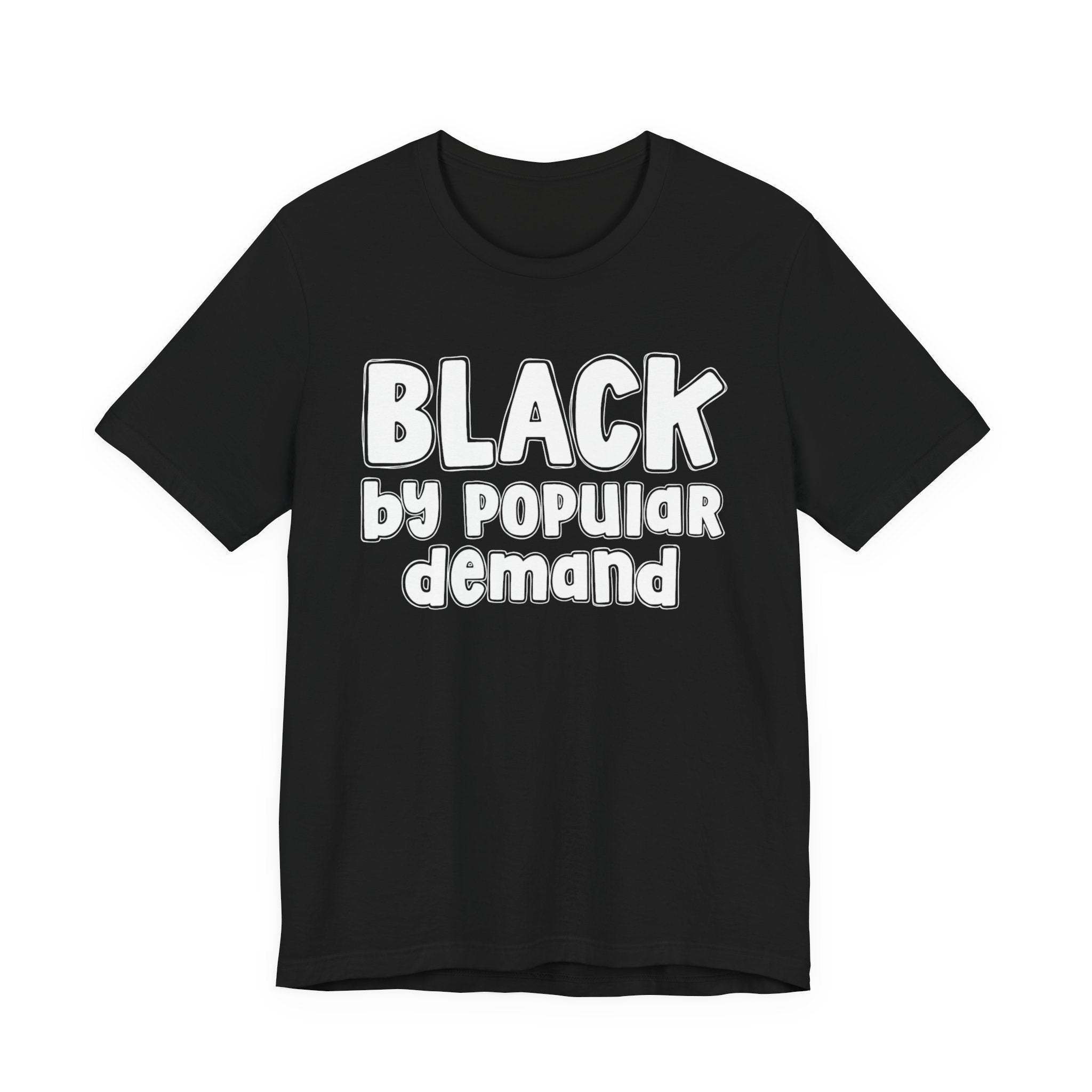 Black by Popular Demand — African American Pride T-shirt