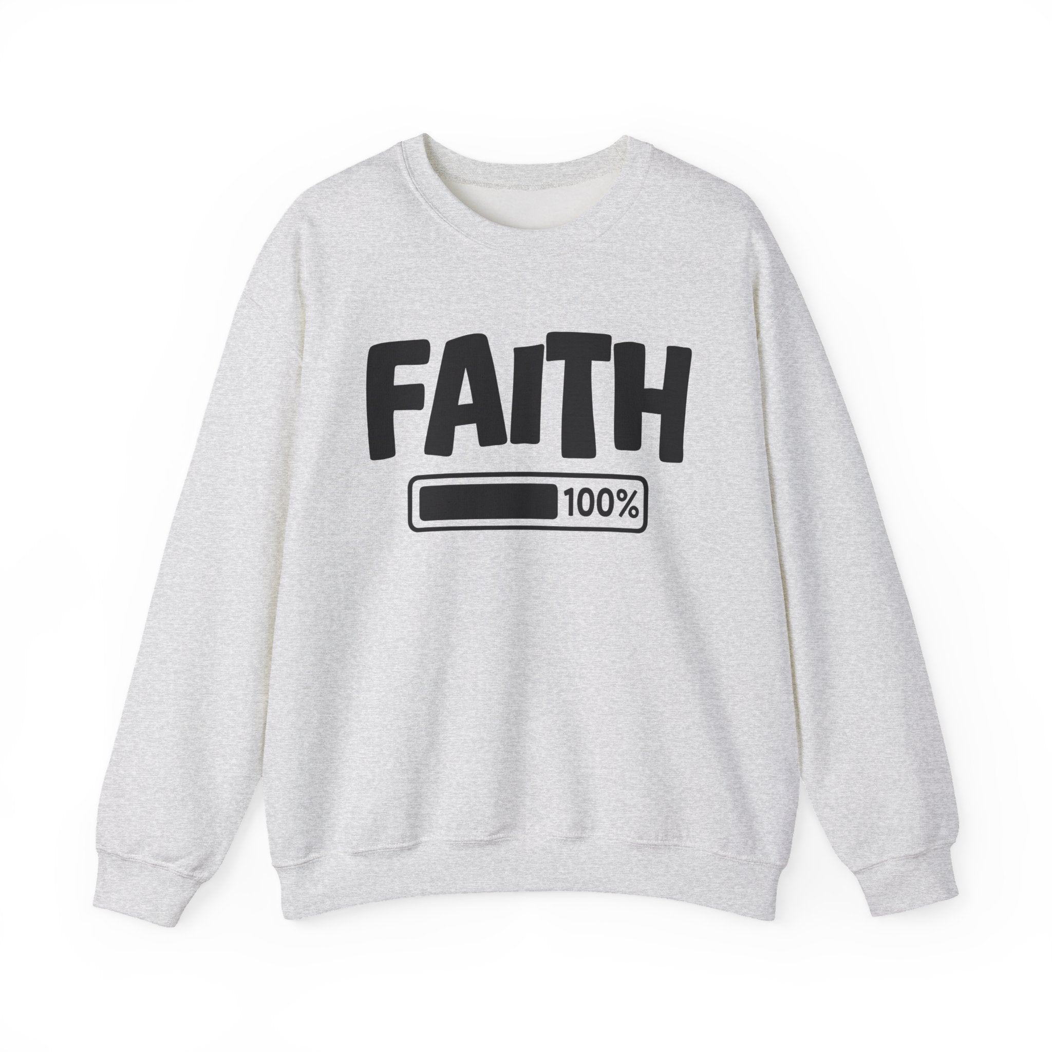 Faith 100% Loaded - Spiritual Sweatshirt