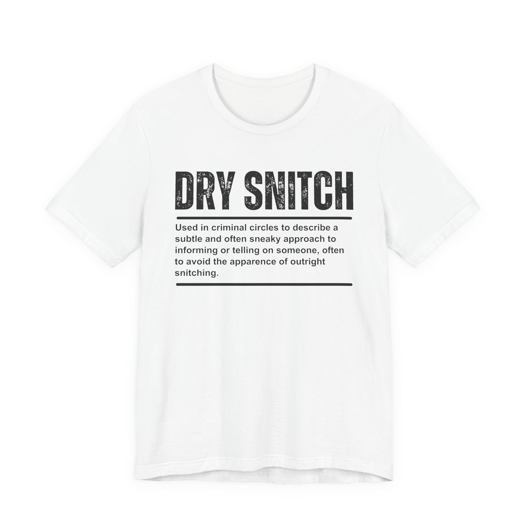 Dry Snitch T-shirt