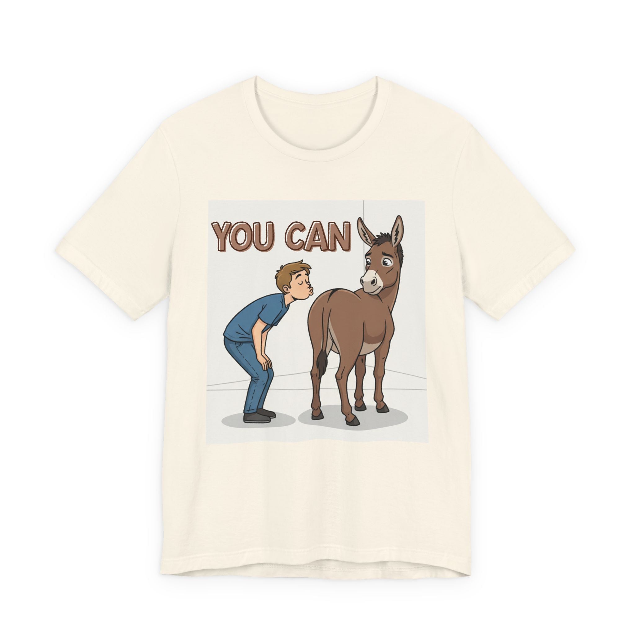 You Can (Kiss My Ass) T-Shirt
