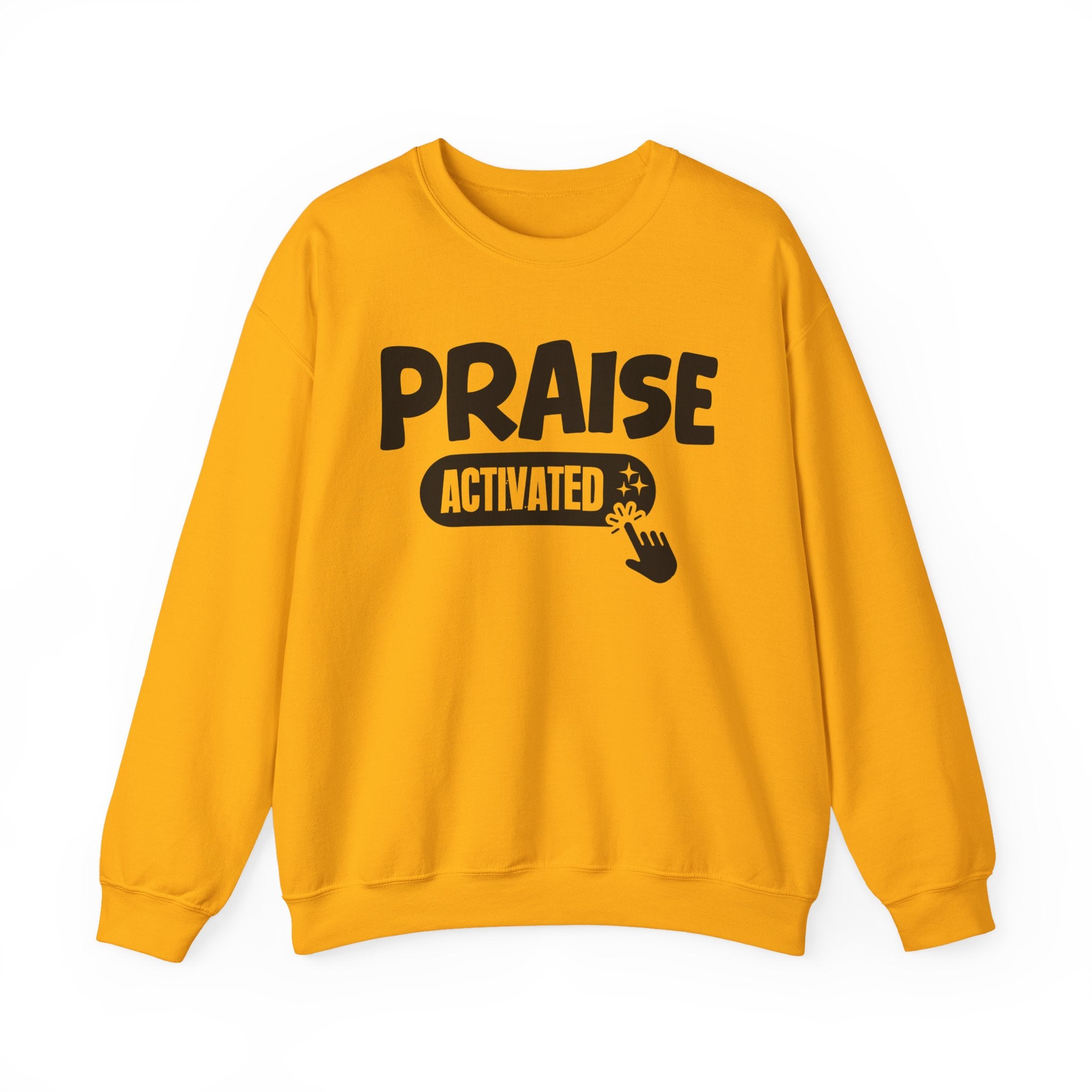 Praise Activated - Motivational Sweatshirt
