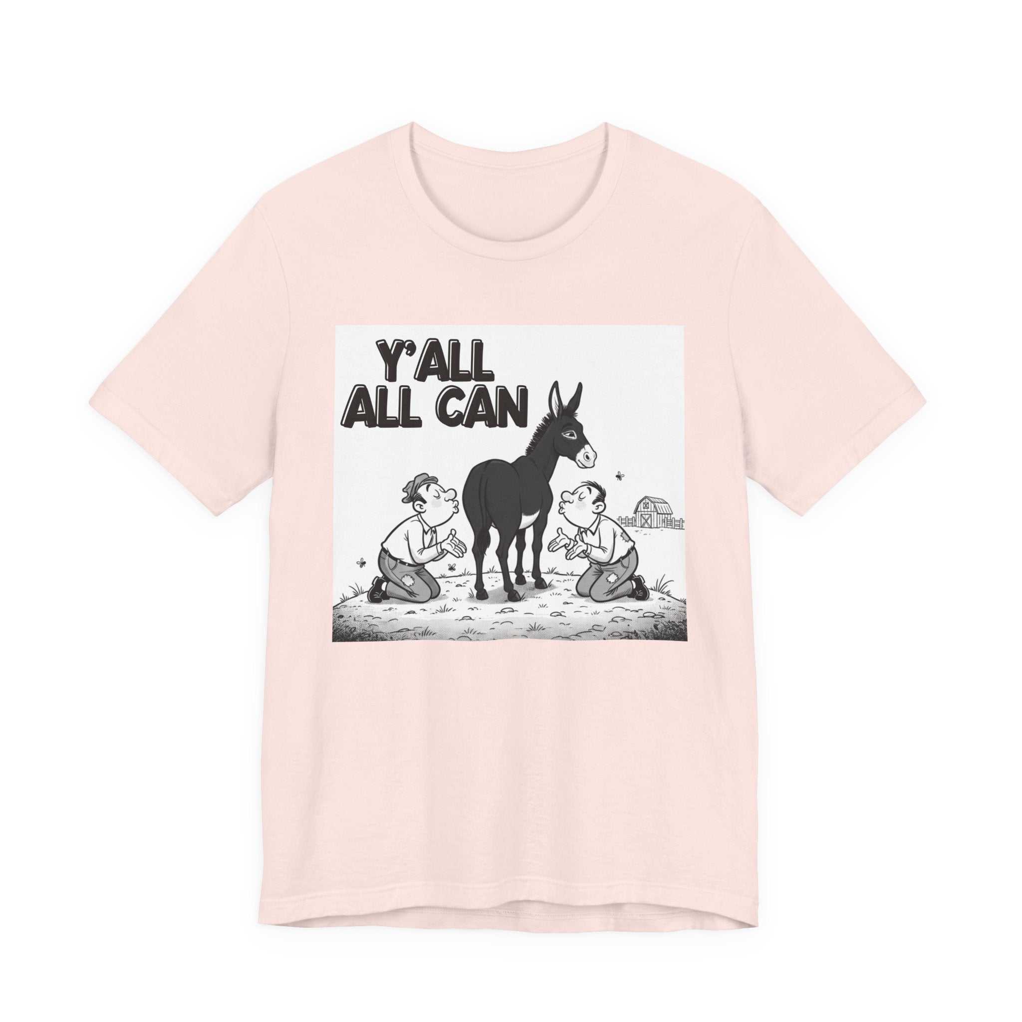 Y'all All Can (Kiss My Black Ass) T-Shirt