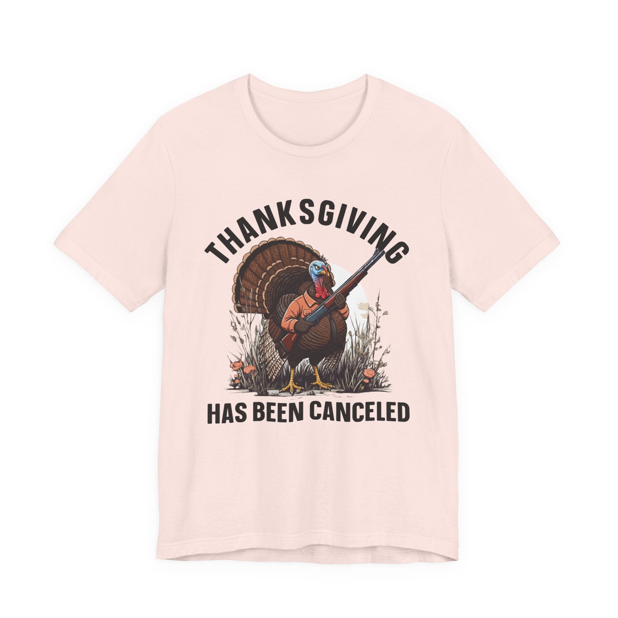 Thanksgiving Has Been Canceled T-Shirt