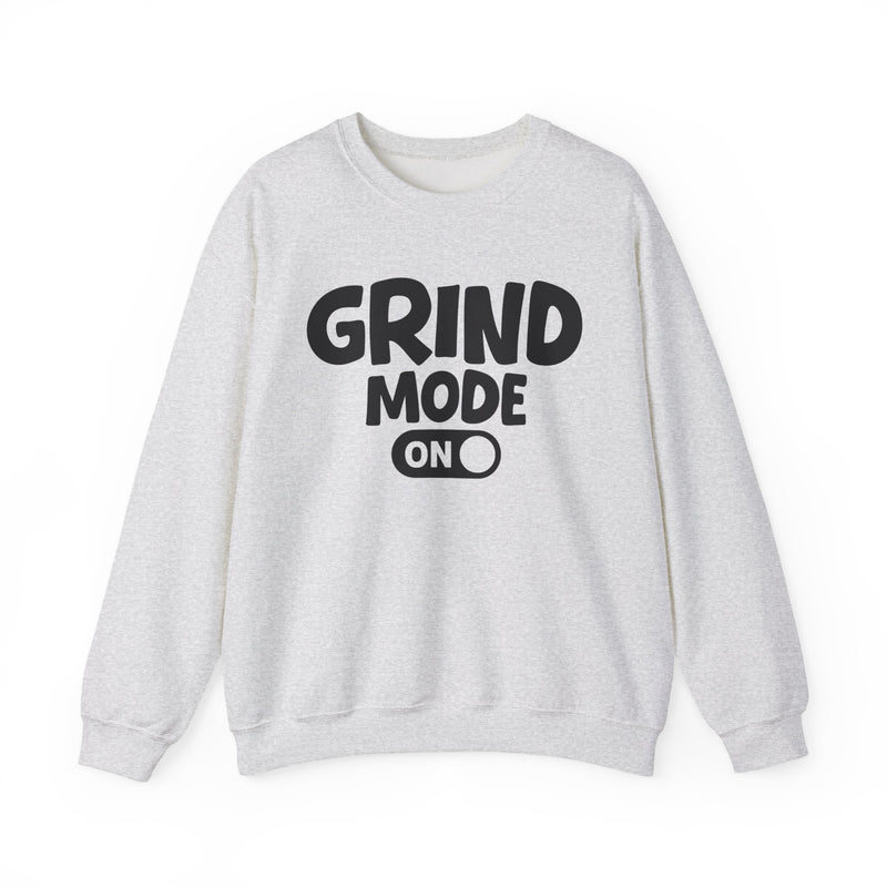 Grind Mode On — Motivational Positive Graphic Sweatshirt