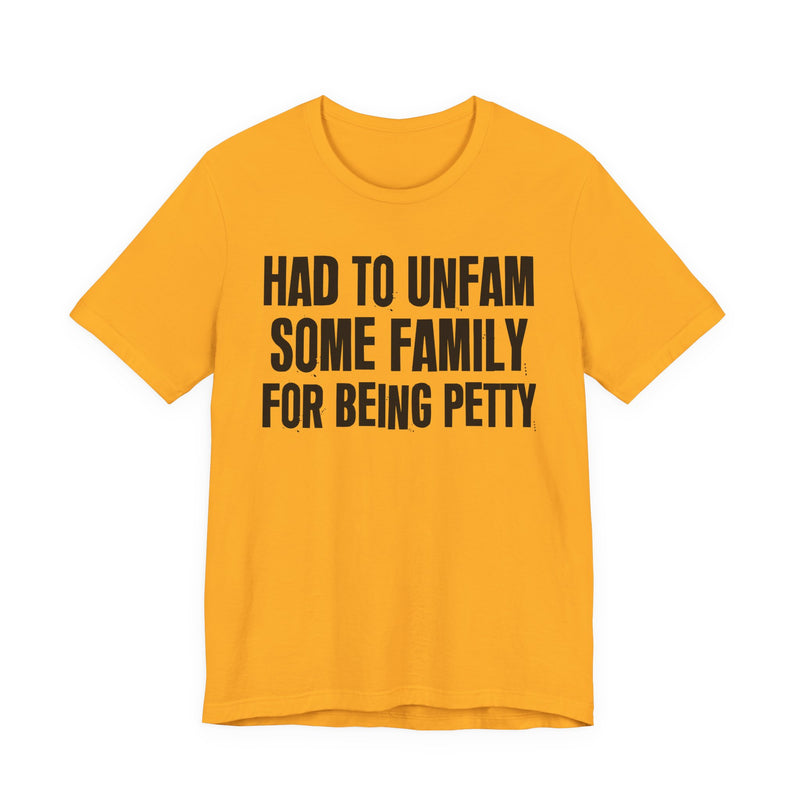 Had To Unfam Some Family For Being Petty
