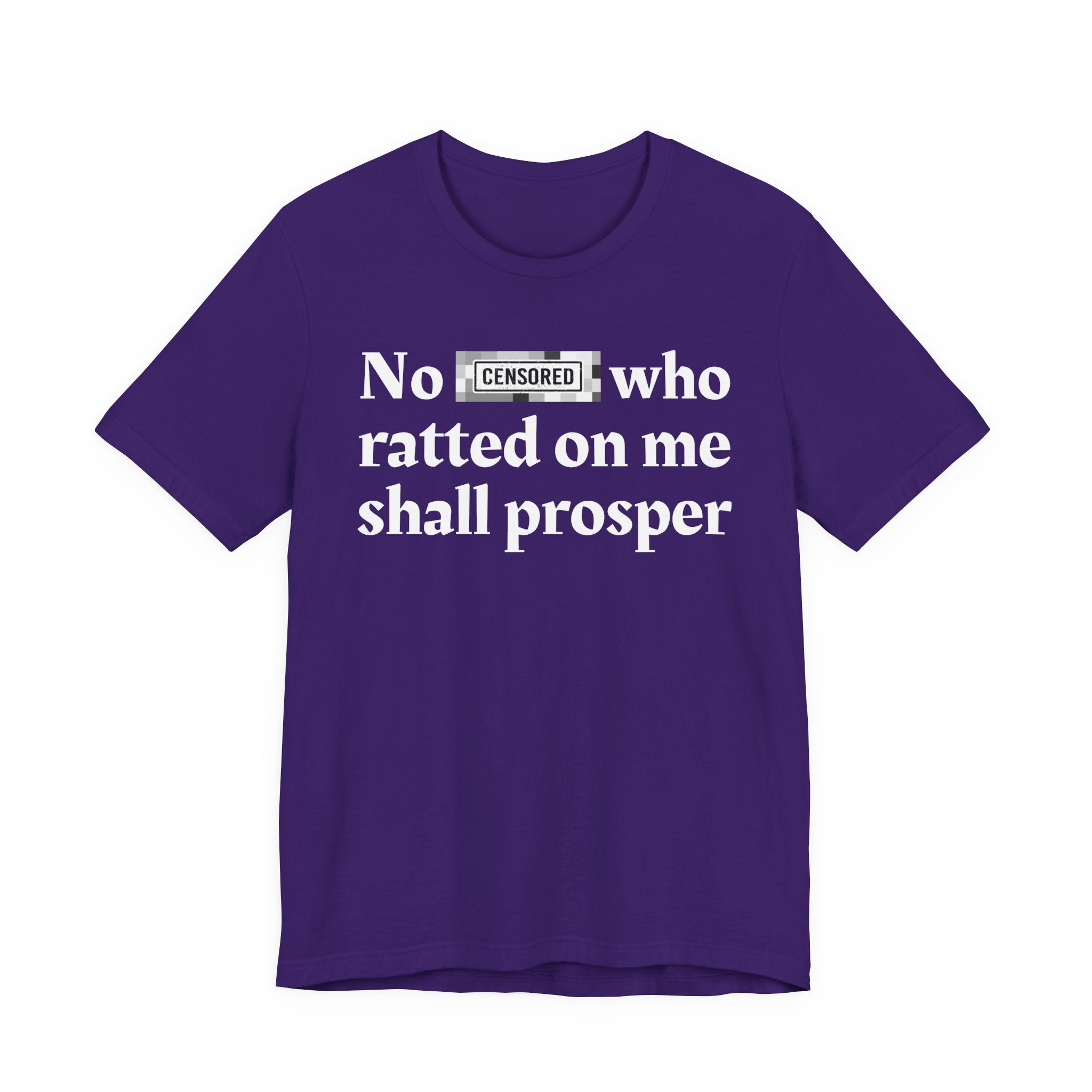 No Bitch Who Ratted On Me Shall Prosper — Bold Christian Statement T-Shirt