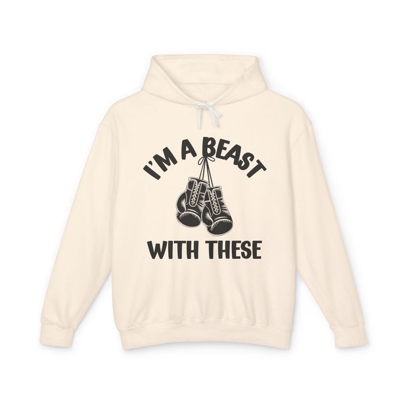 I'm A Beast With These — Hoodie front view: I'M A BEAST WITH THESE in bold statement lettering. Street Talk Designs sports statement apparel.