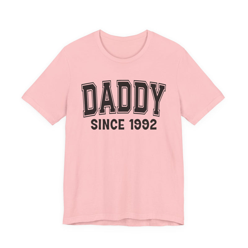 Daddy Personalization T-Shirt — Add Your Special "Since Date"