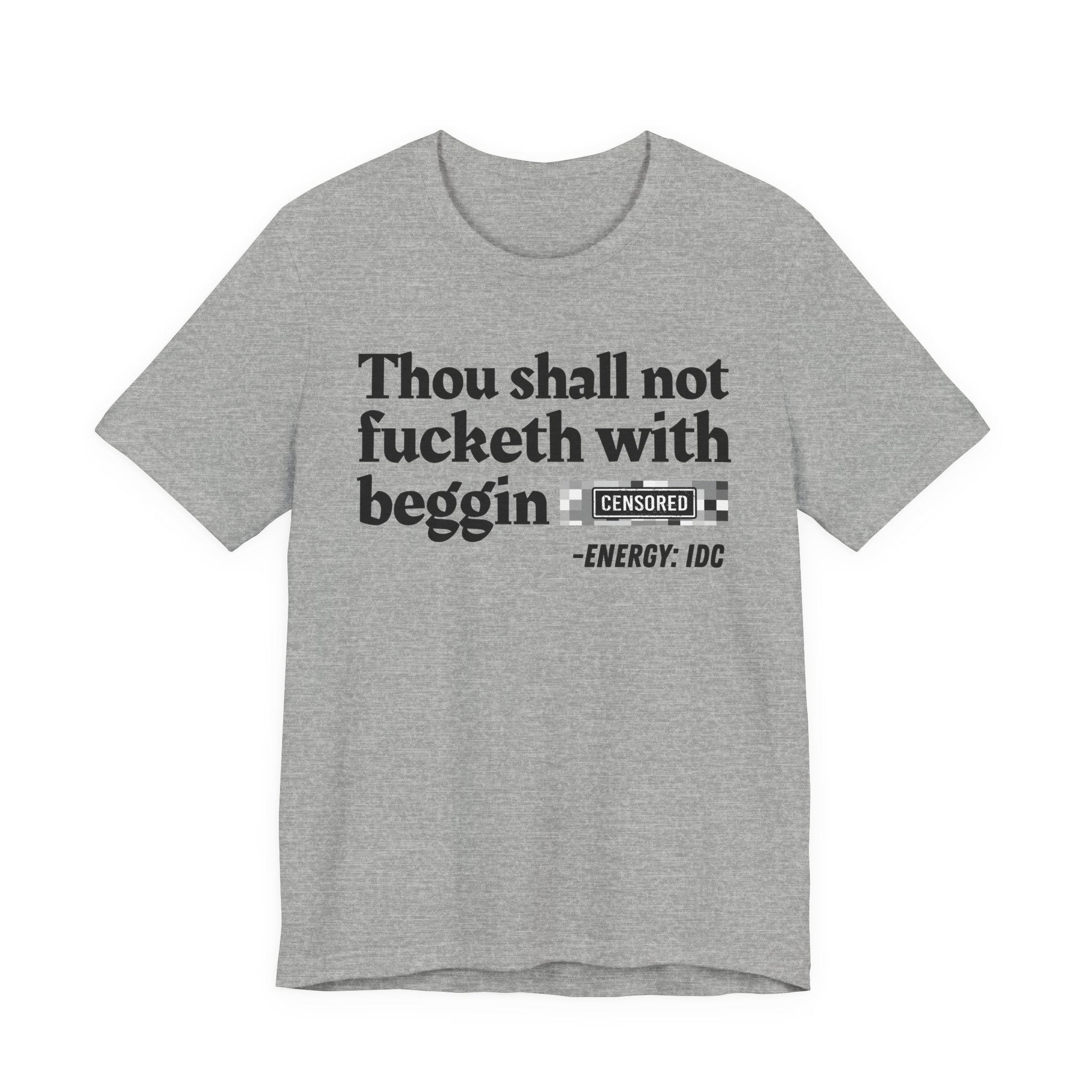 Thou Shall Not Fucketh With Beggin' Bitches - Vintage funny Bible-Print Slogan Tee Shirt