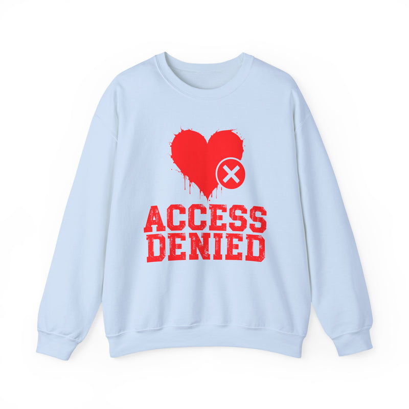 Access Denied Heart (top) — Funny Relationship Rejection Sweatshirt