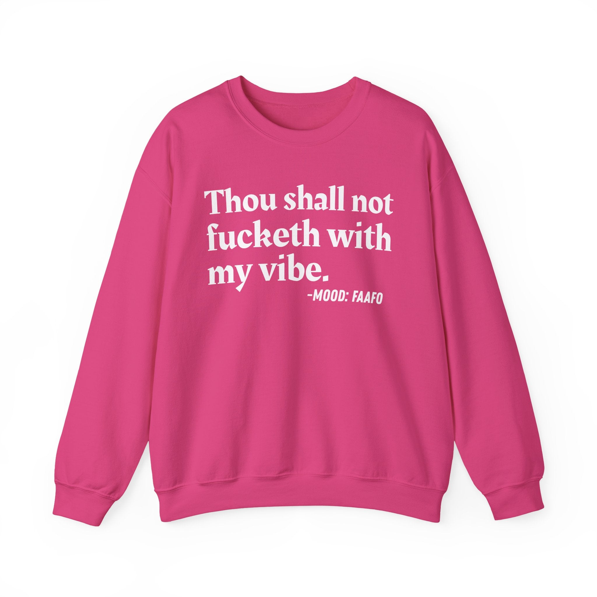 Thou Shall Not Fucketh With My Vibe — Vintage Money Mood Sweatshirt