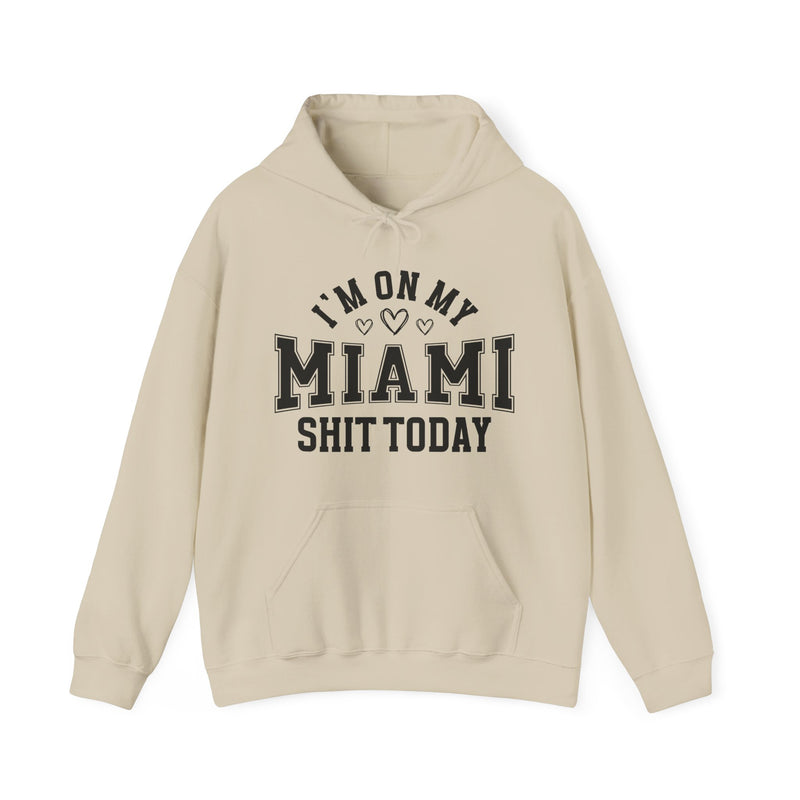I'm On My Miami Shit Today (Hearts) — Hoodie