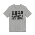 Mama Raised A Bad Bitch T-shirt (solid print)