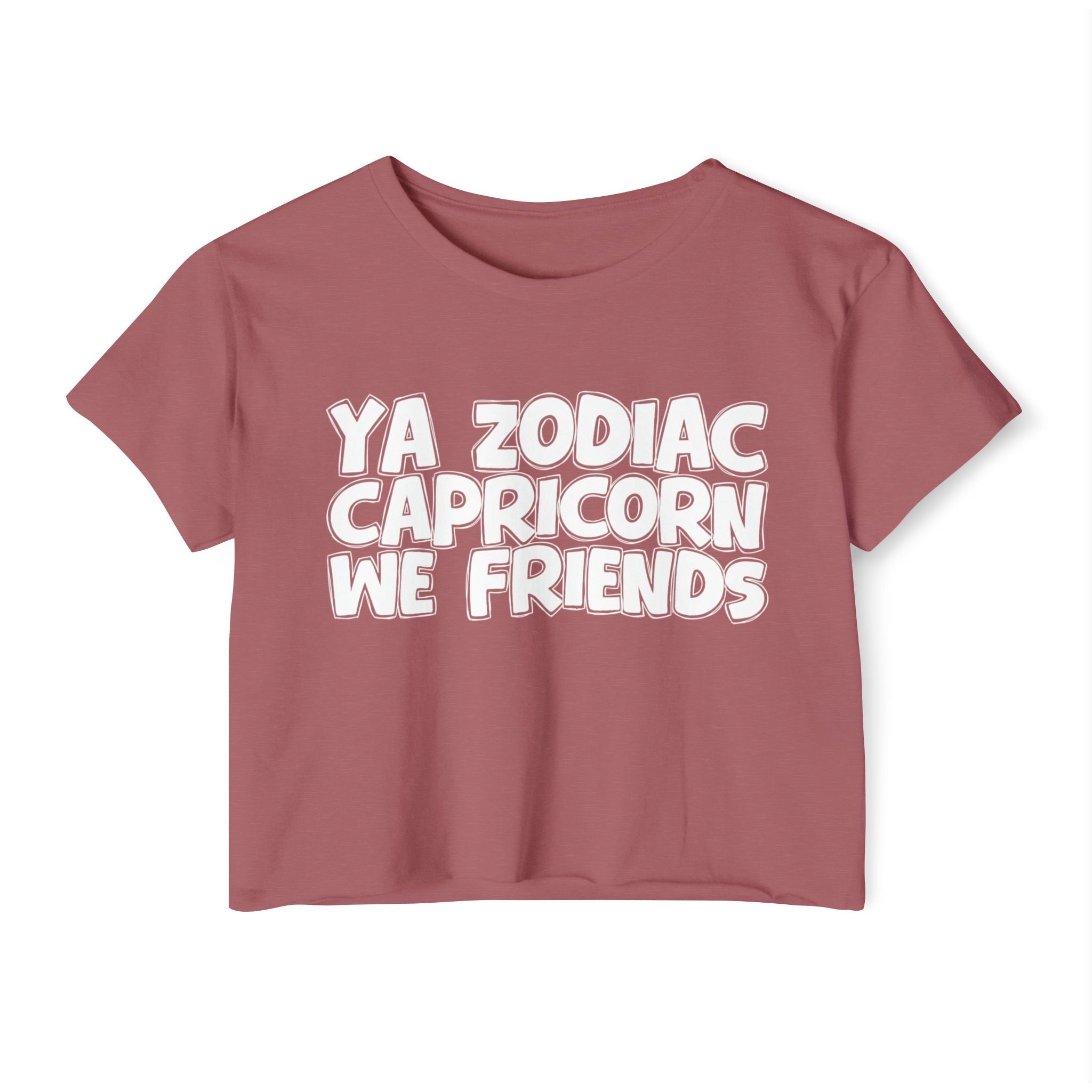 Ya Zodiac Capricorn We Friends - Fun Zodiac Sign Crop Top