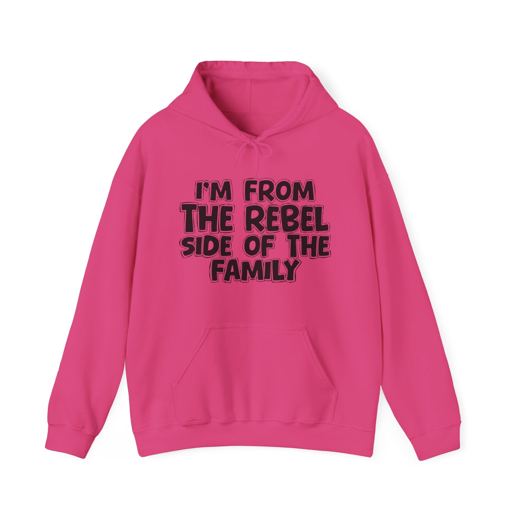 I'm From The Rebel Side Of The Family - Funny Family Heritage Hoodie