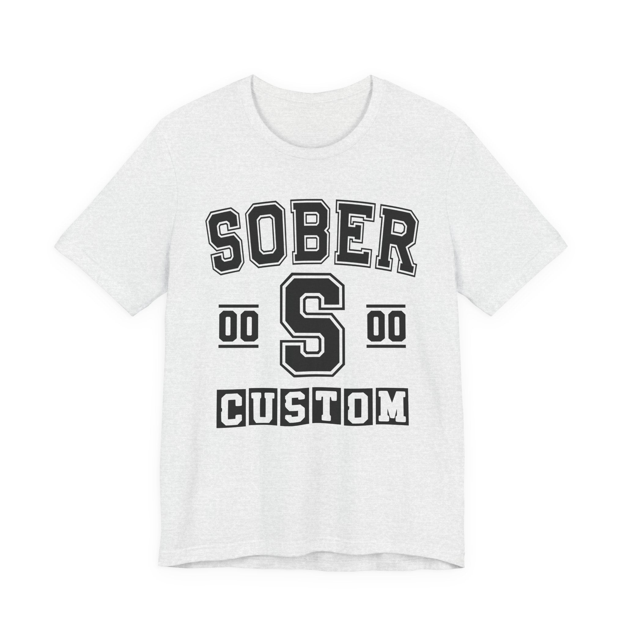 Custom Sober Varsity T-Shirt — Customize Birthday Day/Month/Year — Customize Season/nation/Society