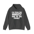 I'm From The Shiesty Side Of The Family — Funny Sarcastic Family Gift Hoodie